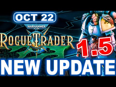 Warhammer 40,000: Rogue Trader Update 1.5 PATCH – The Massive Update That Changes EVERYTHING!
