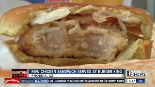 Burger King serves raw chicken sandwich