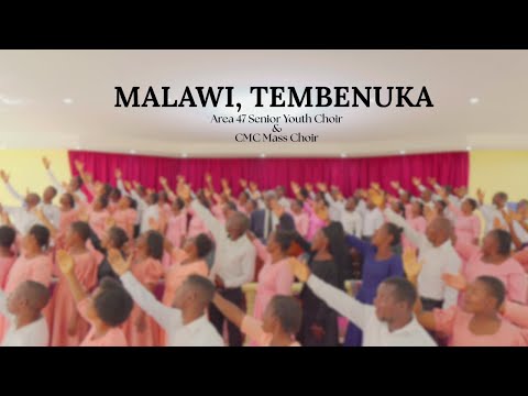 Malawi Tembenuka (Official Video) — Area 47 Senior Youth Choir & CMC Mass Choir