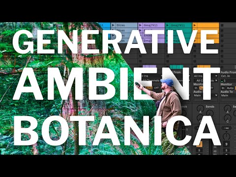 How to make generative ambient botanica in Ableton Live