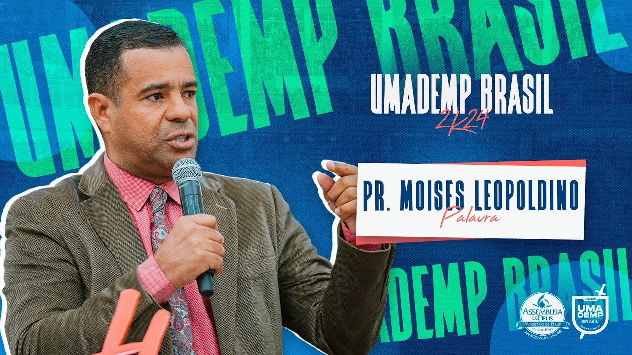 UMADEMP Brasil 2K24: Pr. Moisés Leopoldino