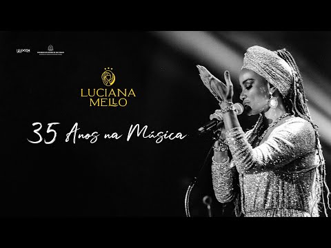 Luciana Mello -  35 Anos na Música (Completo)