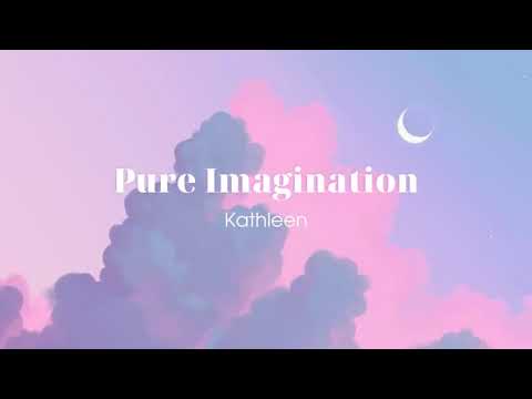 Vietsub | Pure Imagination - Kathleen | Lyrics Video