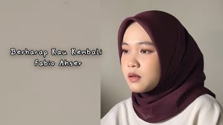 Download lagu Berharap Kau Kembali - Fabio Ahser || Cover by Nadya Mahdi (Viral di Tiktok) mp3