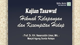 Download lagu Hikmah Kelapangan & Kesempitan Hidup - Prof. Dr. KH. Nasaruddin Umar, MA. mp3