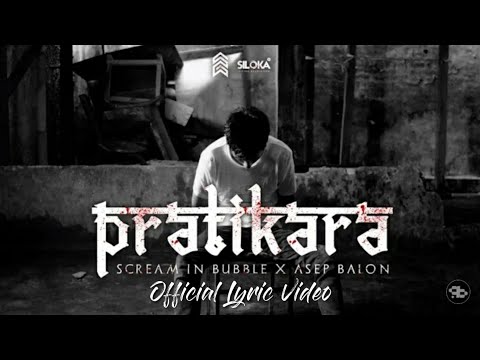 Pratikara | Asep balon X Scream in Bubble  ( Official Lyric Video )