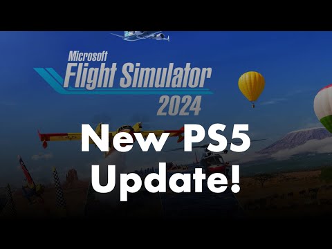 Microsoft Flight Simulator 2024 | New PS5 Update fixes crashes!