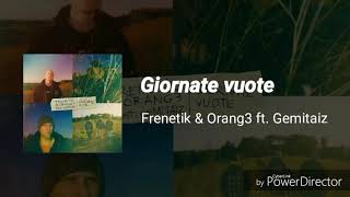 GIORNATE VUOTE - Frenetik &amp; Orang3 ft. Gemitaiz