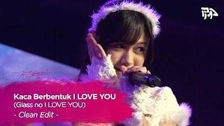 Download lagu 【Clean Edit】 Kaca Berbentuk I LOVE YOU (Glass no I LOVE YOU) - Kimmy, Levi, Nachia, Nayla mp3