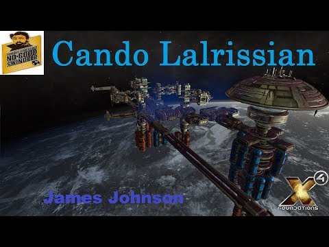 X4 Foundations - Cando Lalrissian Pt. 7 - Promotions, Trading, 1st Gas Miner, Missions