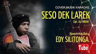 Download lagu SESO DEK LAREK - COVER MUSIK KARAOKE mp3