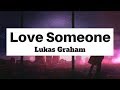 Lukas Graham - Love Someone (Lyrics) | Panda Music Lukas Graham - Love Someone (Lyrics) | Panda Music