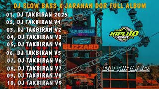 Download lagu DJ TAKBIRAN TERBARU 2025 || SLOW BASS X JARANAN DOR FULL ALBUM •KIPLI ID REMIX mp3