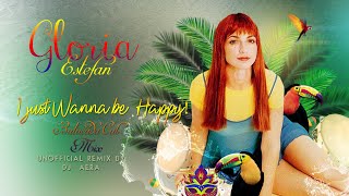 Gloria Estefan - I just  wanna be Happy   ( Batucada  cub mix)  dj Aera Unofficial remix 2020