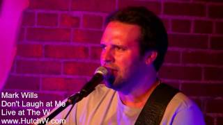 Mark Wills - Don't Laugh At Me - Acoustic - Live at The W!