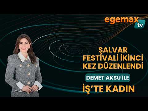 İŞ'TE KADIN I Şalvar Festivali İkinci Kez Düzenlendi