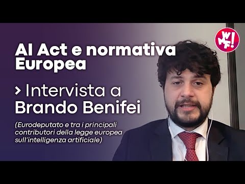 AI ACT e normativa Europea - Intervista a Brando Benifei, Eurodeputato
