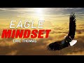 EAGLE MENTALITY - Eric Thomas Ft Td Jakes | Motivational Speech for success in Life | Eagle attitude