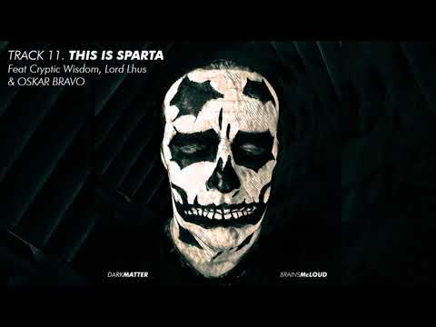 'THIS IS SPARTA' by Brains McLoud ft Cryptic Wisdom, Lord Lhus & Oskar Bravo