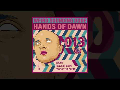 Weird Sounding Dude - Hands Of Dawn