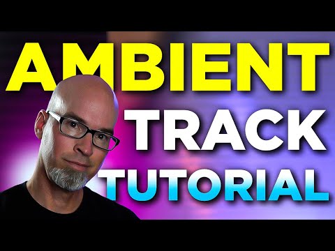 It's Magic! // Beginner Friendly Ambient Track Tutorial