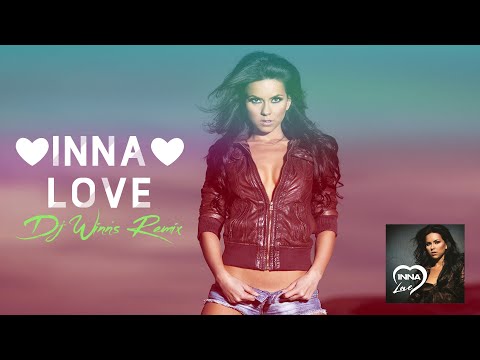 INNA  - Love -  Dj Winn Remix