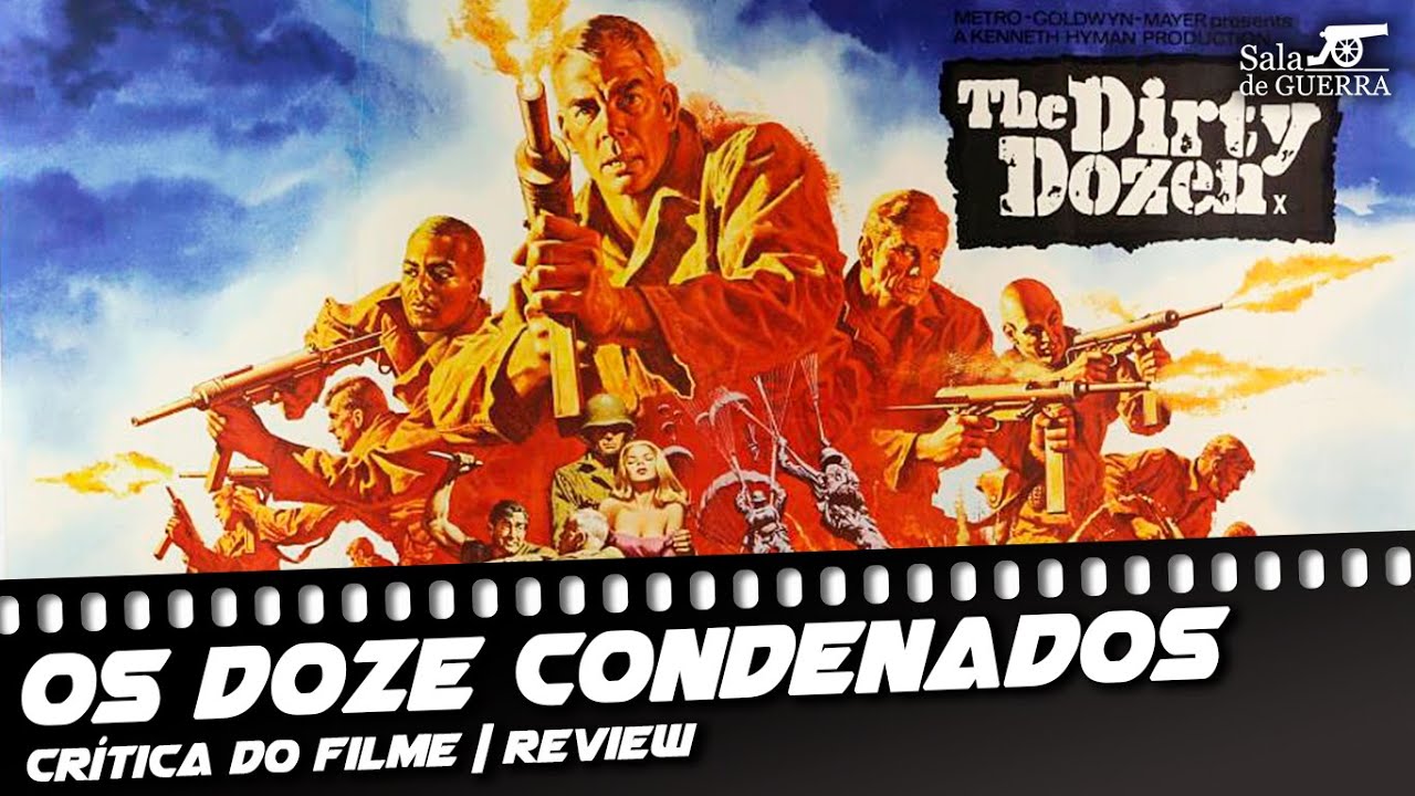 Os Doze Condenados (1967) | Crítica | Review