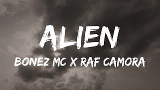 Bonez MC &amp; RAF Camora - Alien (Lyrics)