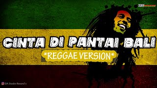 Download lagu CINTA DI PANTAI BALI - REGGAE VERSION (Sejedewe Cover DA Reggae) mp3