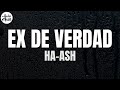 HA ASH Ex De Verdad Letra