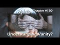 Understanding Vanity - Chapter 180 | Inside The Faith Loop