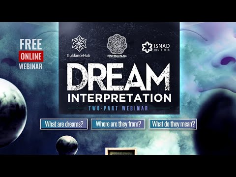 Dream Interpretation Webinar Pt 1 | Shaykh Adnaan Raja