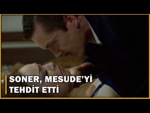 Soner, Mesude'yi Tehdit Etti! - Öyle Bir Geçer Zaman Ki 29.Bölüm