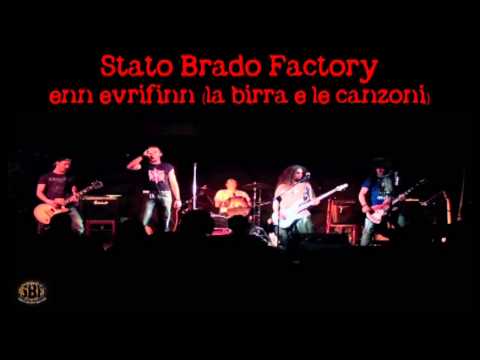Stato Brado Factory - enn evrifinn (la birra e le canzoni)