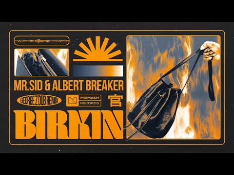 Mr. Sid & Albert Breaker - Birkin (George Z Dub Remix)