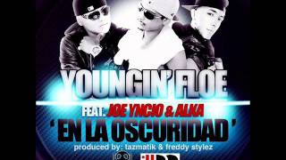 Joe Yncio & Alka Rankin Ft. Youngin Floe - En La Oscuridad [Prod. by Tazmatik & Freddy Stylez]