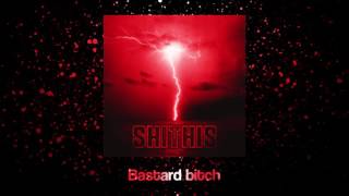SHITHIS - Bastard bitch