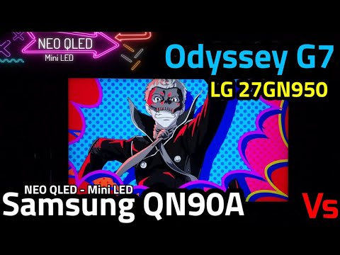 Samsung Neo QLED QN90A VS ODYSSEY G7 Vs LG27GN950 Persona 5 Starlite Analysis Review