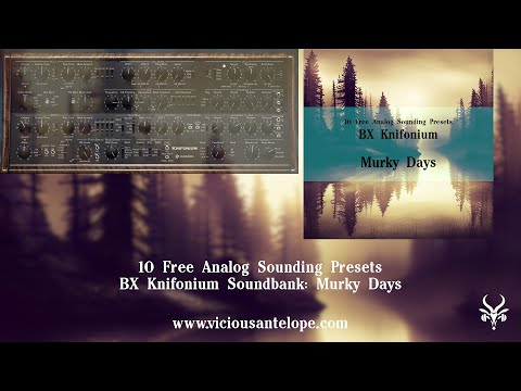Free BX Knifonium Presets | Vicious Antelope - Murky Days