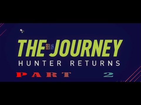 FIFA 18 The Journey: Hunter Returns Chapter 2 - Back in Business