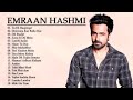 BEST OF EMRAAN HASHMI SONGS 2023 - Hindi Bollywood Romantic Songs - Emraan Hashmi Best Songs Jukebox