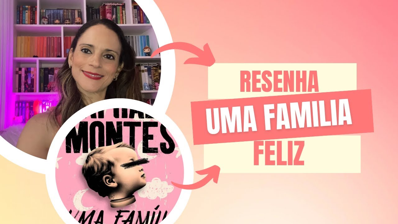Livro -Uma família Feliz com e sem spoiler I viagens pela leitura