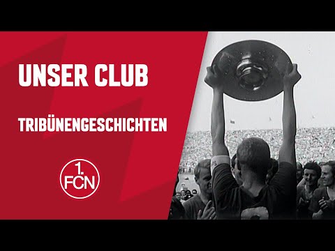 Tribünengeschichten - Clubfans erinnern sich | UnserClub | 1. FC Nürnberg
