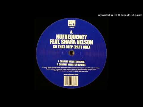 NuFrequency Feat. Shara Nelson | Go That Deep (Charles Webster Remix)