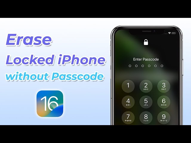 Forgot iPhone Passcode? Erase Locked iPhone without Passcode - iOS 16 Supported