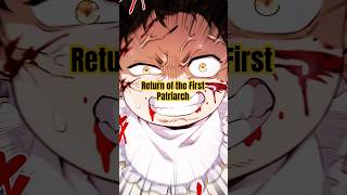 Return of the First Patriarch🔥 #manhwa #anime #animeedits #manhua #manhwaedit #webtoon