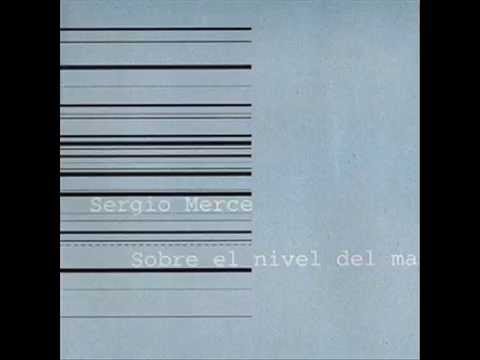 Sergio Merce - Sobre el nivel del mar (Disco Completo)