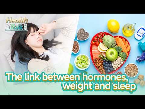Health Talk: The link between hormones, weight and sleep