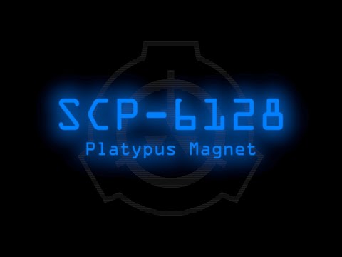 SCP-6128 - Platypus Magnet