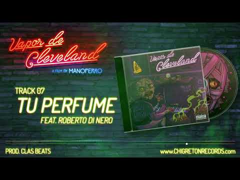 07 · Manoperro "Tu Perfume" Feat. Roberto Di Nero
